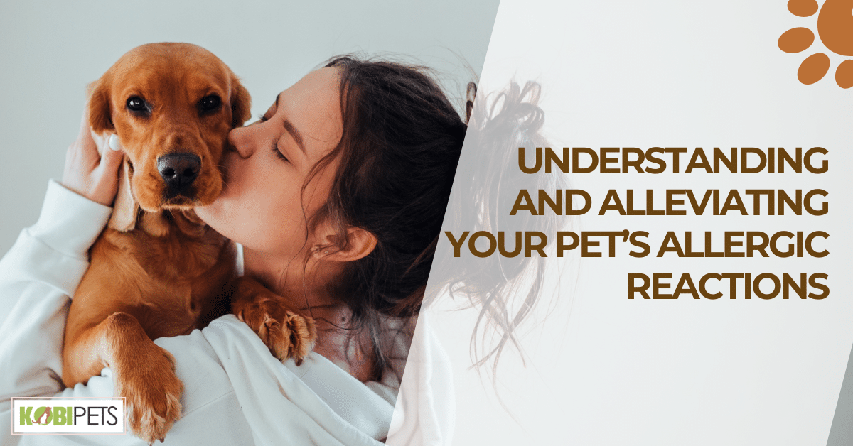 Understanding and Alleviating Your Pet’s Allergic Reactions